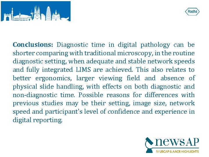 Conclusions: Diagnostic time in digital pathology can be shorter comparing with traditional microscopy, in