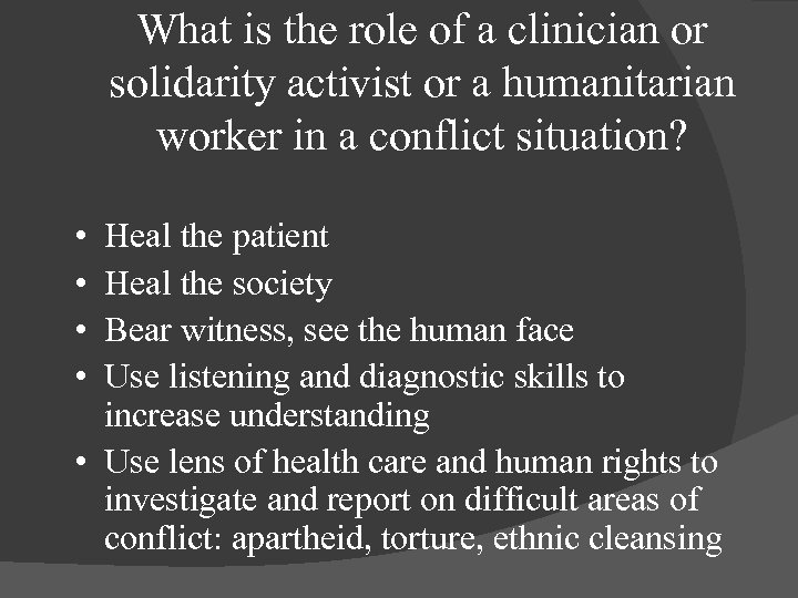 What is the role of a clinician or solidarity activist or a humanitarian worker