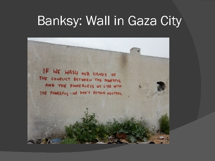 Banksy: Wall in Gaza City 