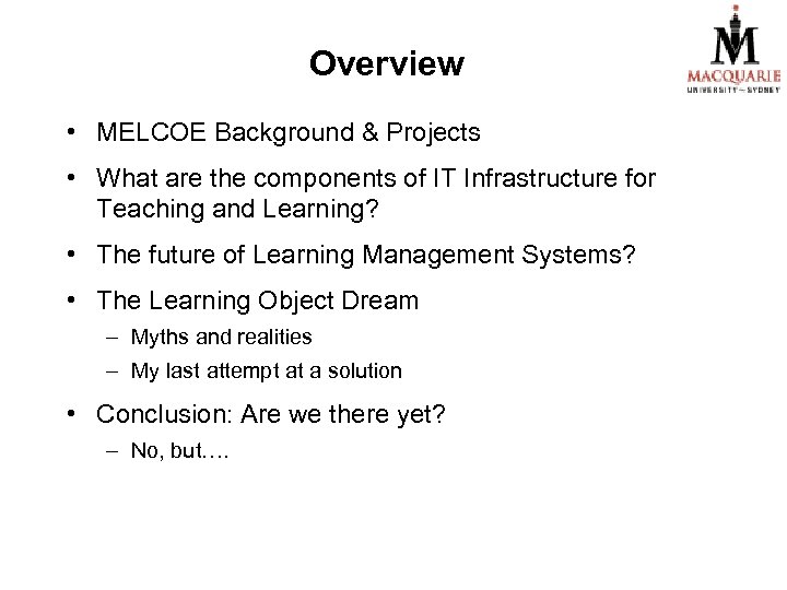 Overview • MELCOE Background & Projects • What are the components of IT Infrastructure