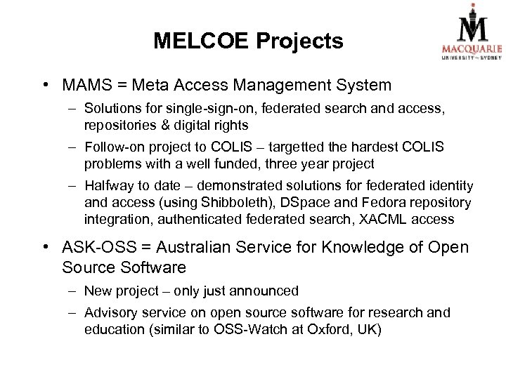 MELCOE Projects • MAMS = Meta Access Management System – Solutions for single-sign-on, federated