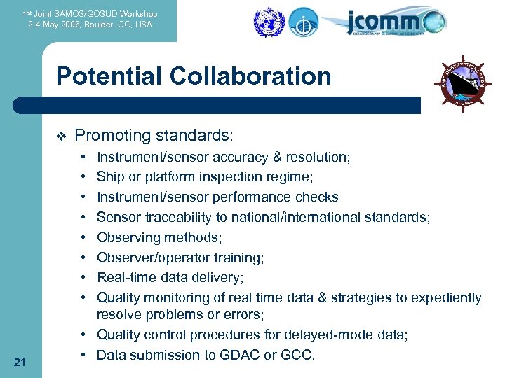 1 st Joint SAMOS/GOSUD Workshop 2 -4 May 2006, Boulder, CO, USA. Potential Collaboration