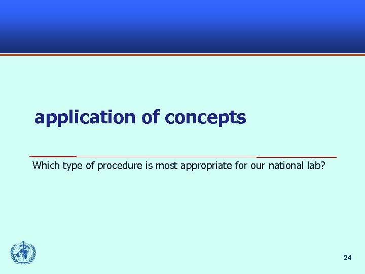 application of concepts Which type of procedure is most appropriate for our national lab?