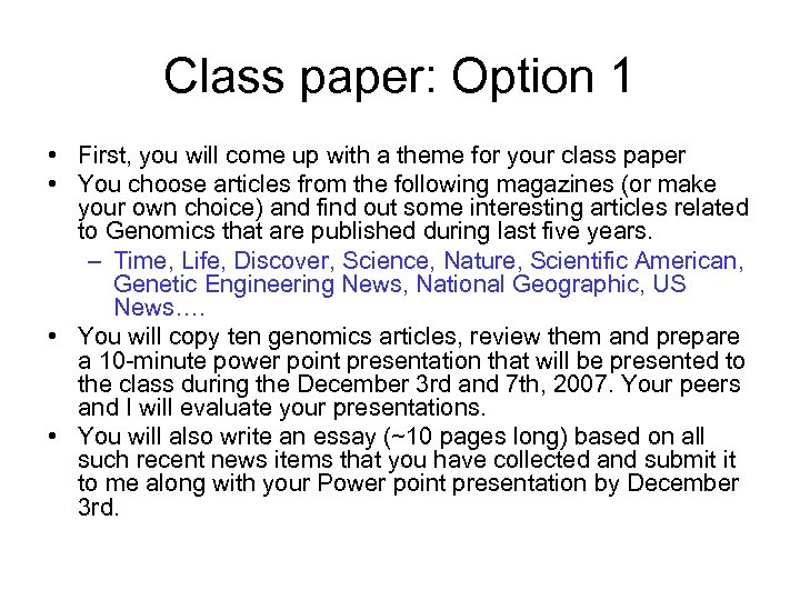 Class paper: Option 1 • First, you will come up with a theme for