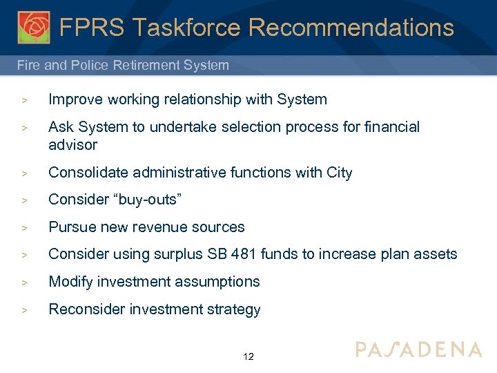 FPRS Taskforce Recommendations Fire and Police Retirement System > Improve working relationship with System