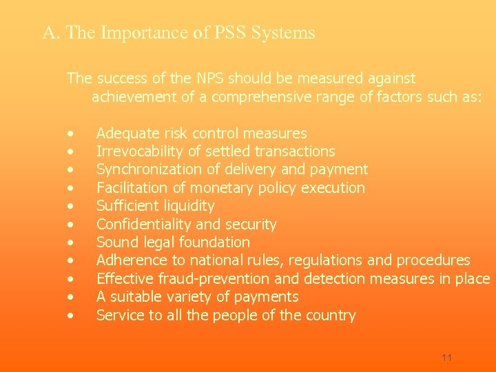 A. The Importance of PSS Systems The success of the NPS should be measured