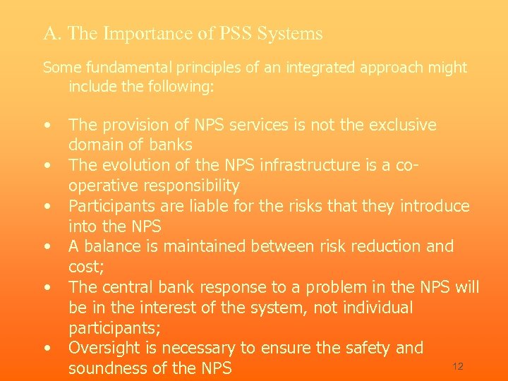 A. The Importance of PSS Systems Some fundamental principles of an integrated approach might
