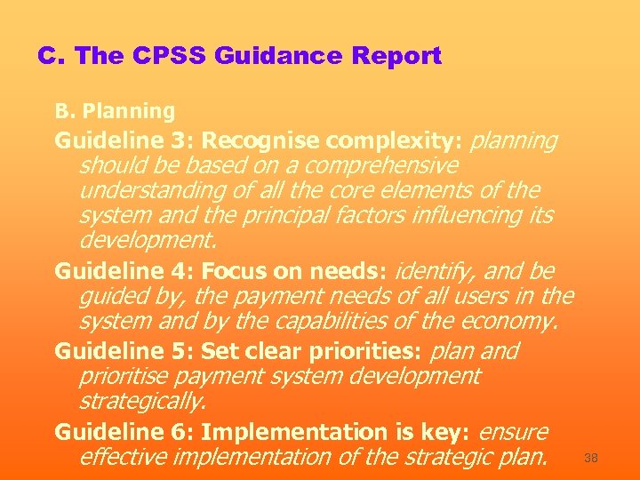 C. The CPSS Guidance Report B. Planning Guideline 3: Recognise complexity: planning should be