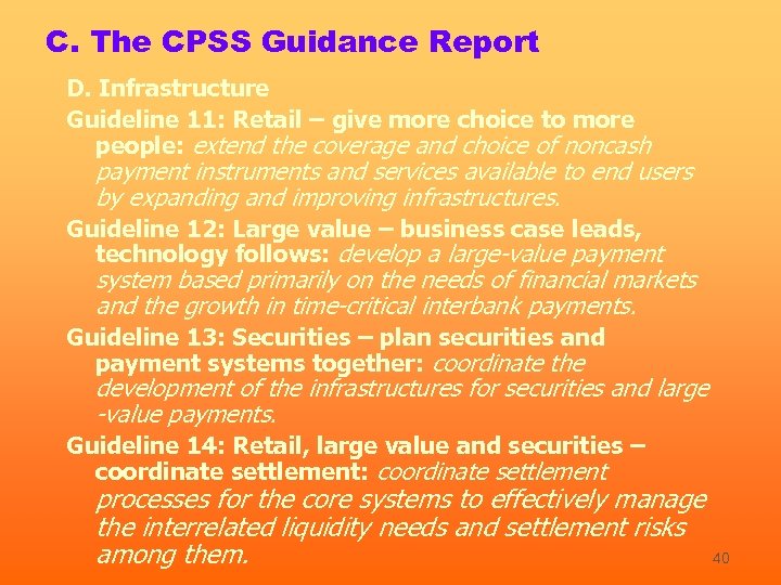 C. The CPSS Guidance Report D. Infrastructure Guideline 11: Retail – give more choice