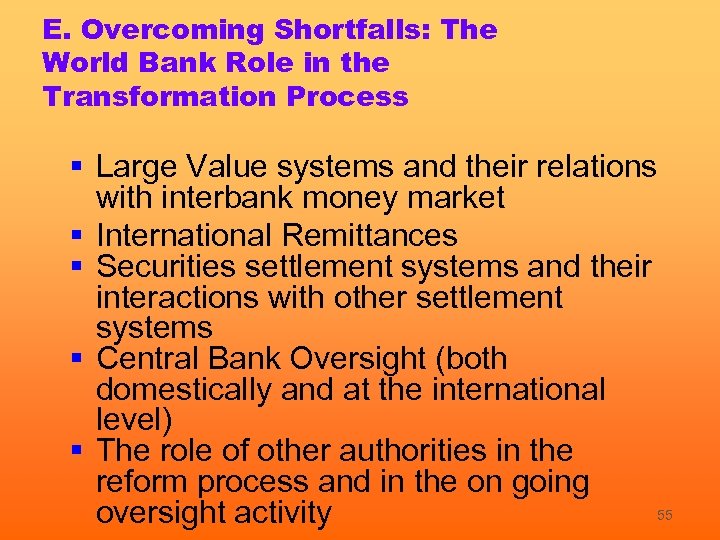 E. Overcoming Shortfalls: The World Bank Role in the Transformation Process § Large Value