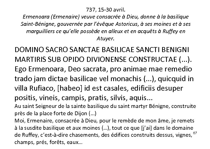 737, 15 -30 avril. Ermenoara (Ermenaire) veuve consacrée à Dieu, donne à la basilique