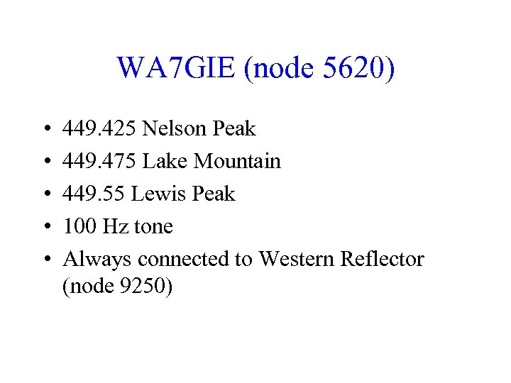 WA 7 GIE (node 5620) • • • 449. 425 Nelson Peak 449. 475