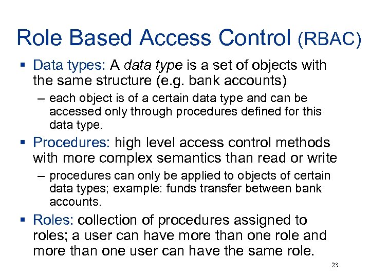 Role Based Access Control (RBAC) § Data types: A data type is a set