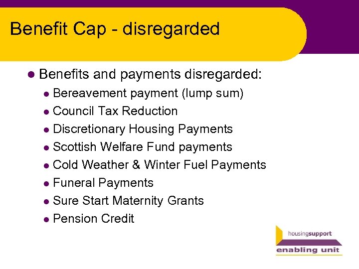 Benefit Cap - disregarded l Benefits and payments disregarded: Bereavement payment (lump sum) l