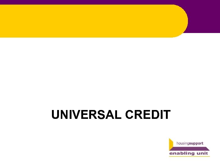 UNIVERSAL CREDIT 