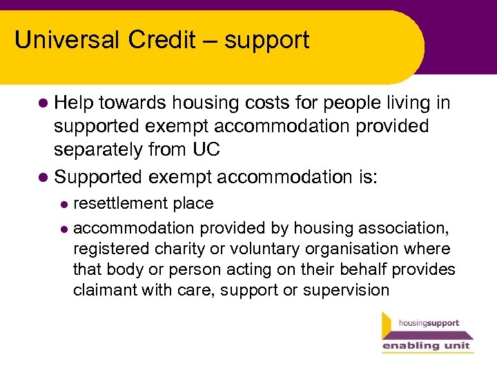 Universal Credit – support l Help towards housing costs for people living in supported