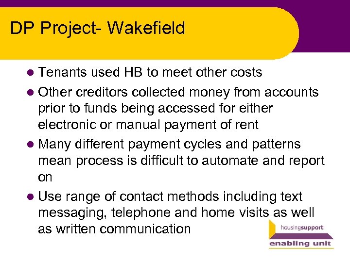 DP Project- Wakefield l Tenants used HB to meet other costs l Other creditors