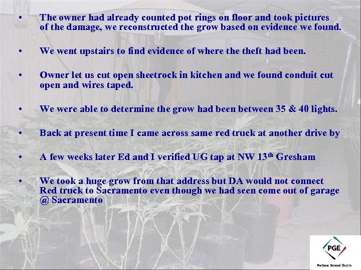  • The owner had already counted pot rings on floor and took pictures