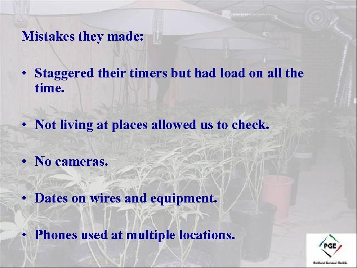 Mistakes they made: • Staggered their timers but had load on all the time.