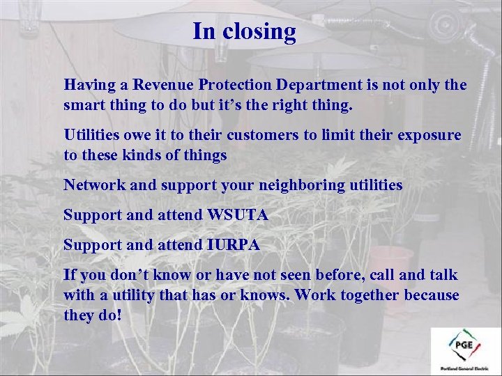 In closing Having a Revenue Protection Department is not only the smart thing to