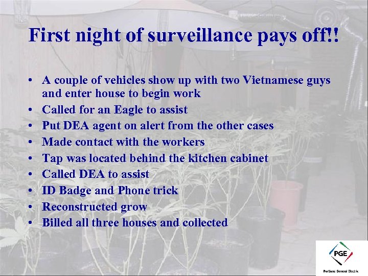 First night of surveillance pays off!! • A couple of vehicles show up with