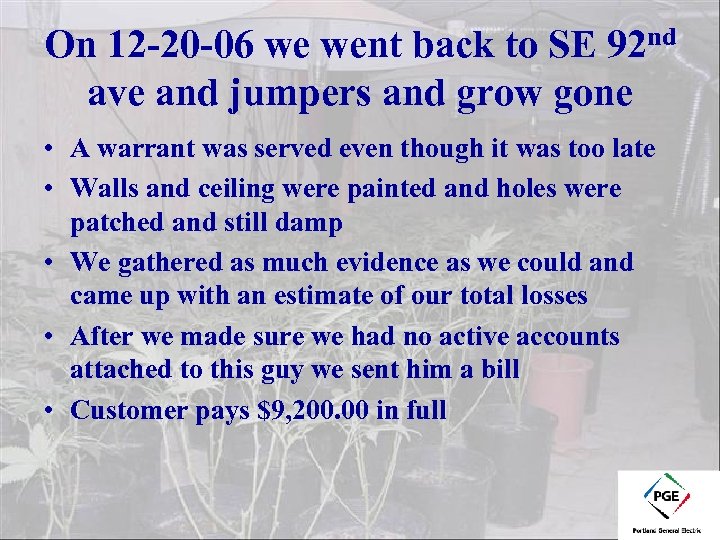 On 12 -20 -06 we went back to SE 92 nd ave and jumpers