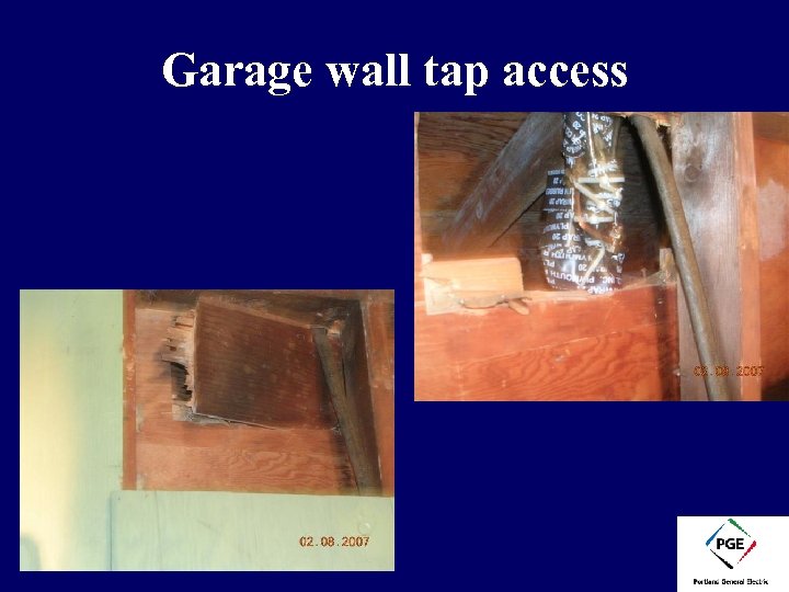 Garage wall tap access 