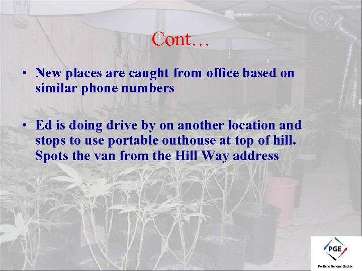 Cont… • New places are caught from office based on similar phone numbers •