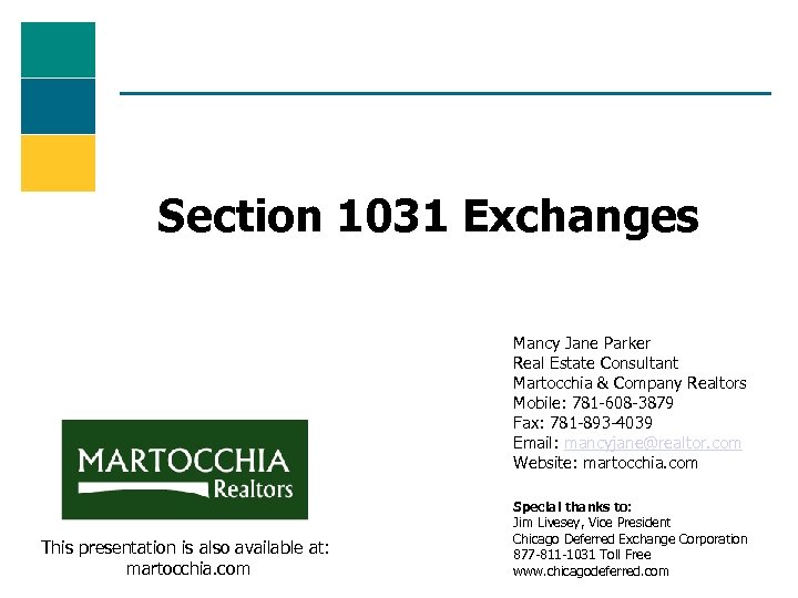 Section 1031 Exchanges Mancy Jane Parker Real Estate Consultant Martocchia & Company Realtors Mobile: