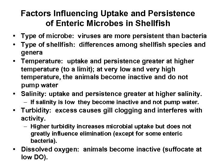 Factors Influencing Uptake and Persistence of Enteric Microbes in Shellfish • Type of microbe: