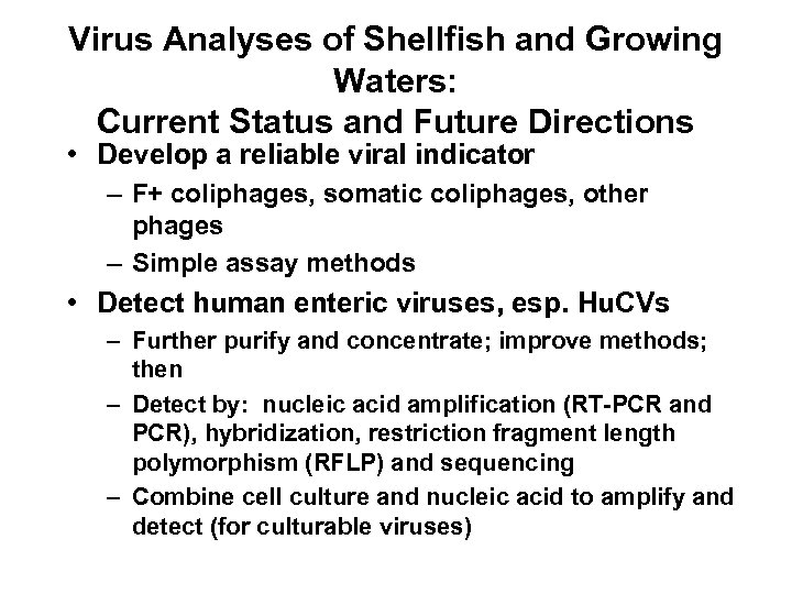 Virus Analyses of Shellfish and Growing Waters: Current Status and Future Directions • Develop