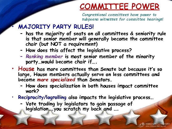 COMMITTEE POWER Congressional committees have power to subpoena witnesses for committee hearings! • MAJORITY