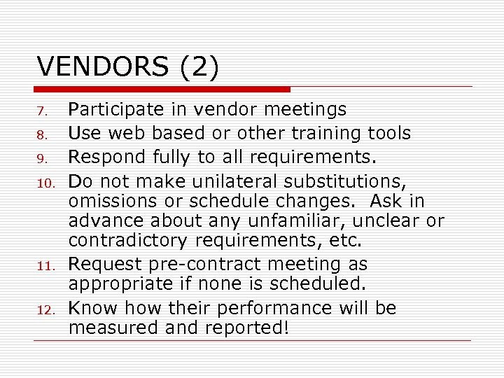 VENDORS (2) 7. 8. 9. 10. 11. 12. Participate in vendor meetings Use web