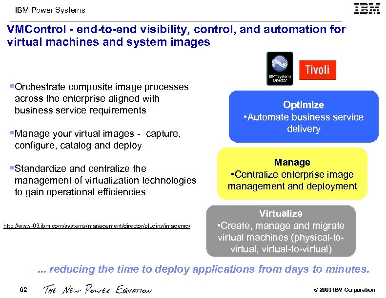 IBM Power Systems VMControl - end-to-end visibility, control, and automation for virtual machines and