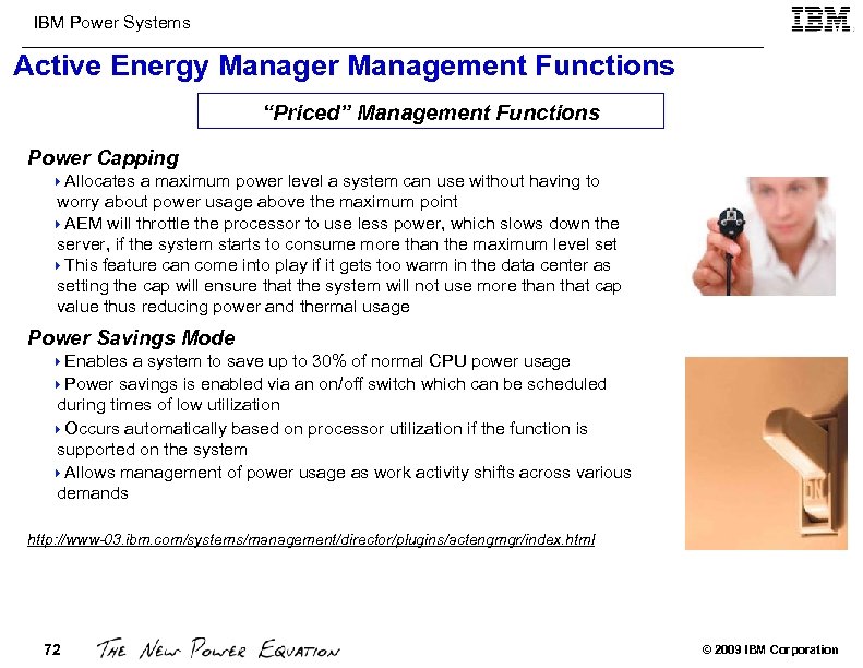 IBM Power Systems Active Energy Manager Management Functions “Priced” Management Functions Power Capping 4