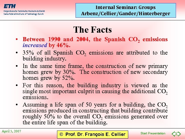 Internal Seminar: Groups Arbenz/Cellier/Gander/Hinterberger The Facts • Between 1990 and 2004, the Spanish CO