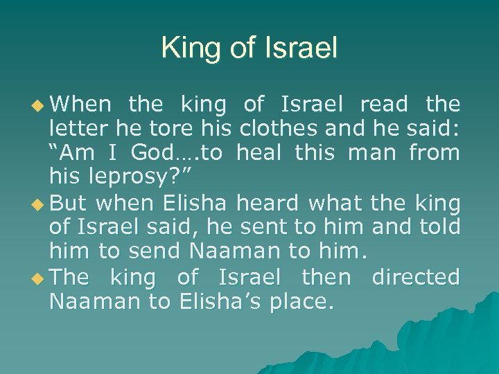 King of Israel u When the king of Israel read the letter he tore