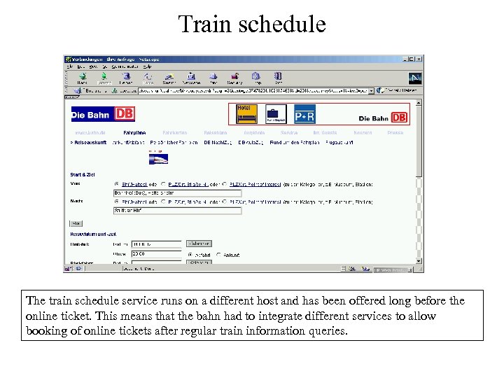 Train schedule The train schedule service runs on a different host and has been