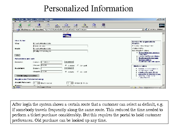 Personalized Information After login the system shows a certain route that a customer can