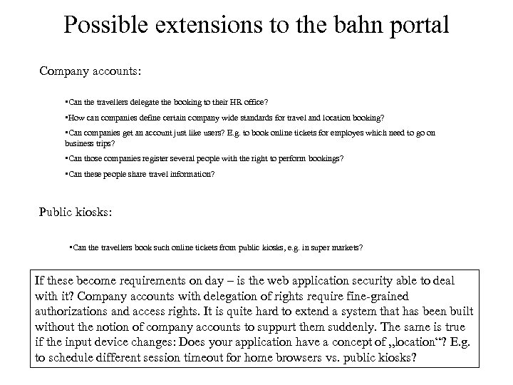 Possible extensions to the bahn portal Company accounts: • Can the travellers delegate the