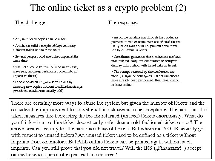 The online ticket as a crypto problem (2) The challenge: • Any number of