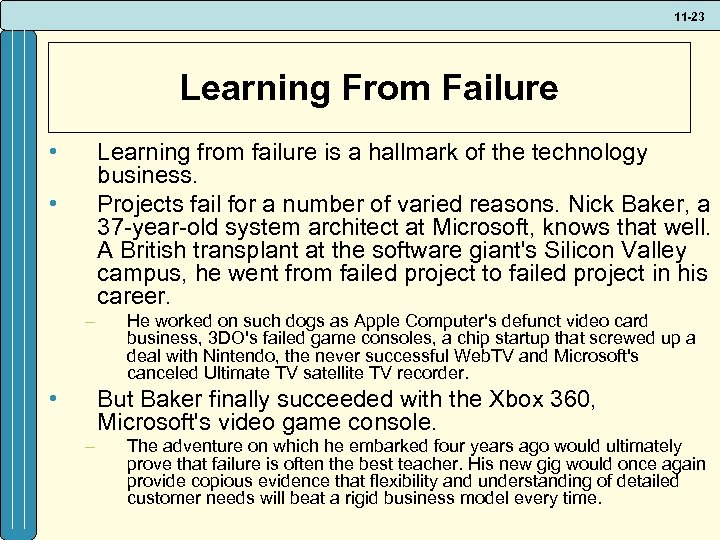 11 -23 Learning From Failure • Learning from failure is a hallmark of the