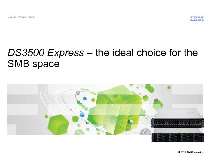  Sales Presentation DS 3500 Express – the ideal choice for the SMB space