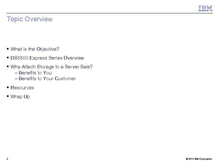 Topic Overview § What is the Objective? § DS 3500 Express Series Overview §