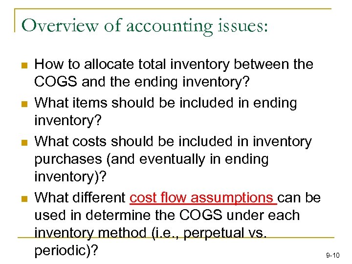 Overview of accounting issues: n n How to allocate total inventory between the COGS