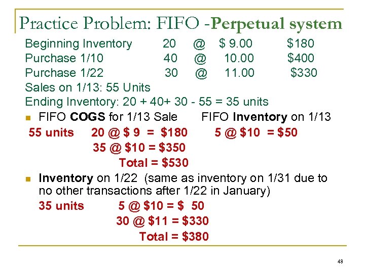 Practice Problem: FIFO -Perpetual system Beginning Inventory 20 @ $ 9. 00 $180 Purchase