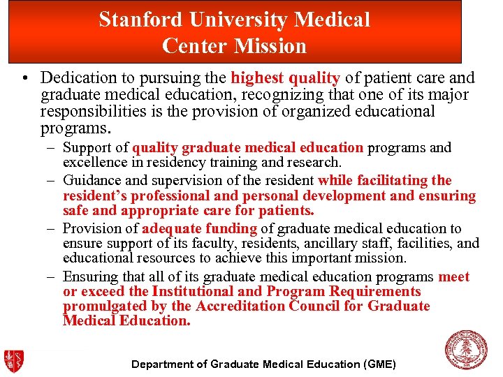 Stanford University Medical Center Mission • Dedication to pursuing the highest quality of patient