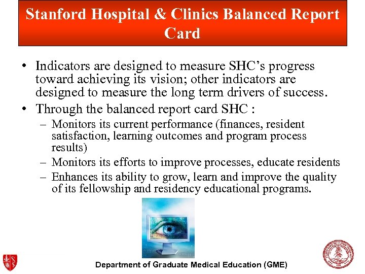 Stanford Hospital & Clinics Balanced Report Card • Indicators are designed to measure SHC’s