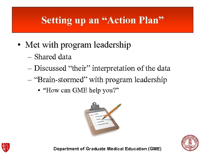 Setting up an “Action Plan” • Met with program leadership – Shared data –