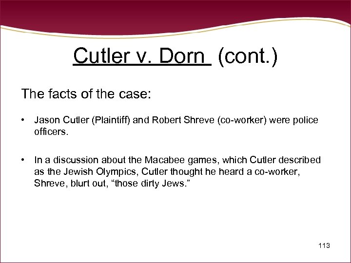 Cutler v. Dorn (cont. ) The facts of the case: • Jason Cutler (Plaintiff)